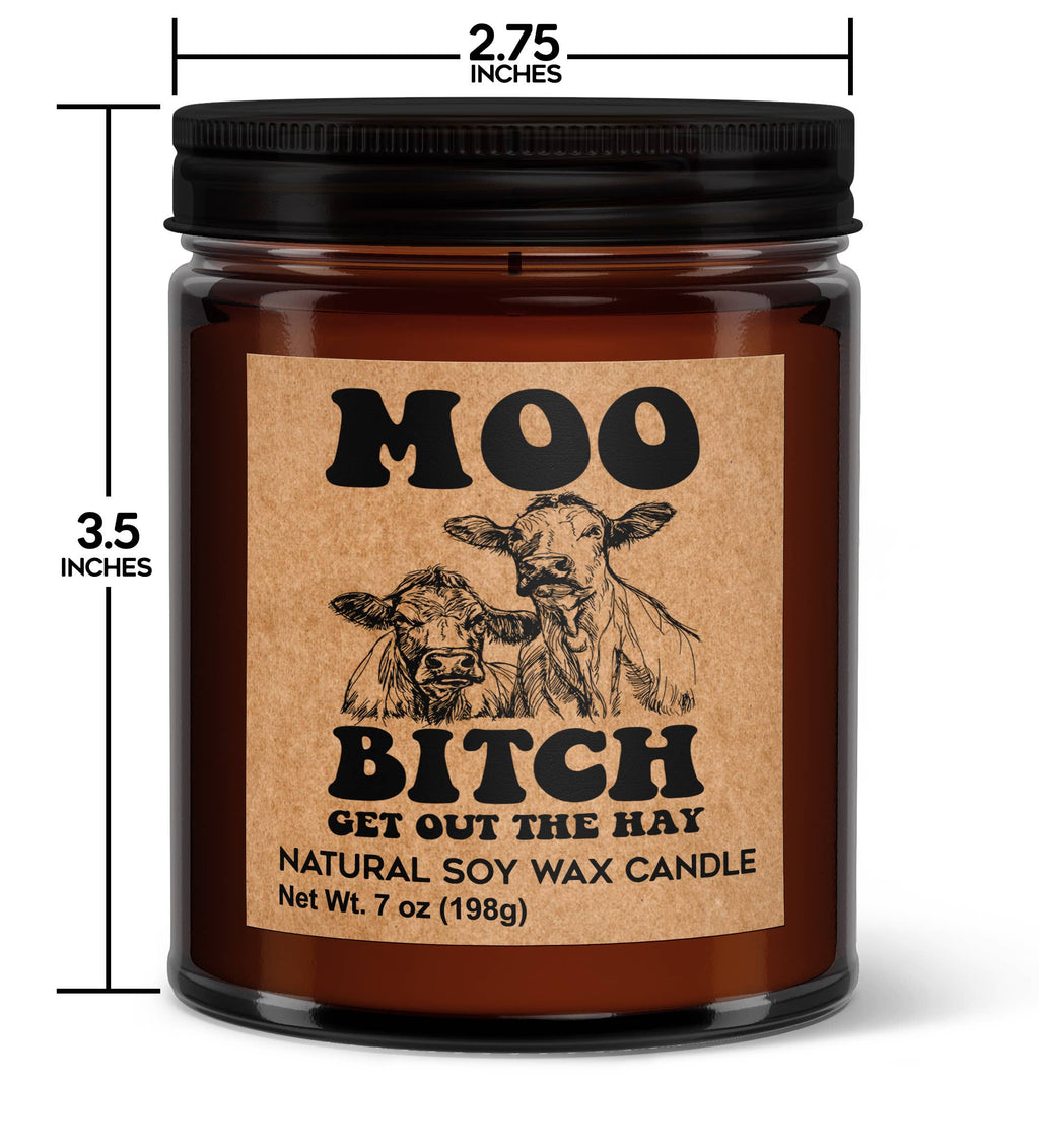 MOO B!tch Get Out The Hay! Soy Candle - Votive Soy Candle