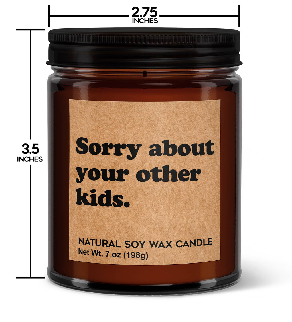 Sorry About Your Other Kids Soy Candle - Votive Soy Candle
